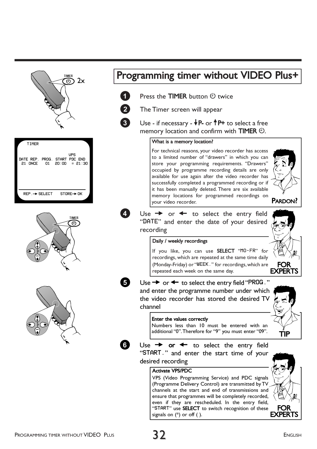 Philips VR 617/07 Programming timer without Video Plus+, Press the Timer button k twice Timer screen will appear 