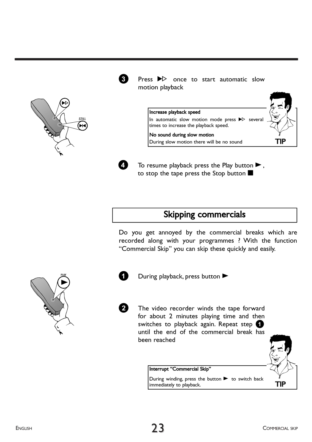 Philips VR 708/07 operating instructions During slow motion there will be no sound, Immediately to playback 