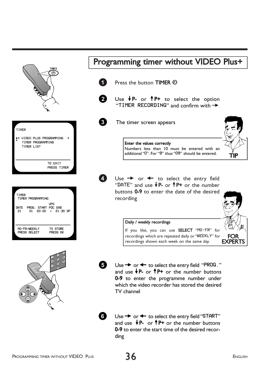 Philips VR 708/07 operating instructions Programming timer without Video Plus+, Recordings shown each week on the same day 