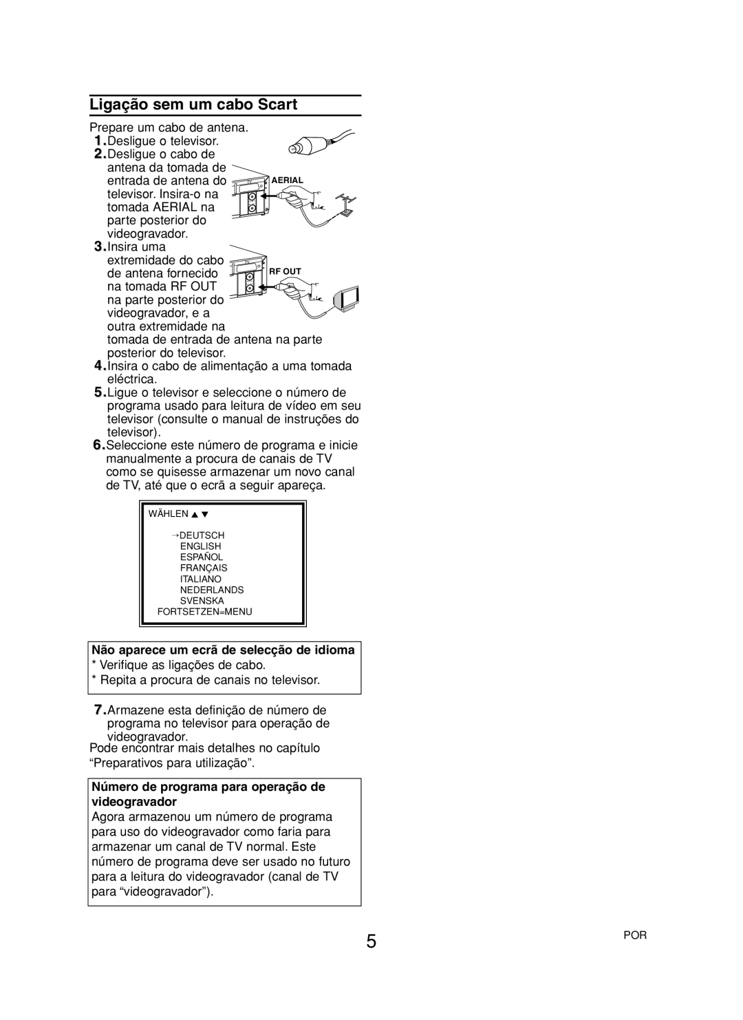 Philips VR140/02 manual Ligação sem um cabo Scart, Não aparece um ecrã de selecção de idioma 