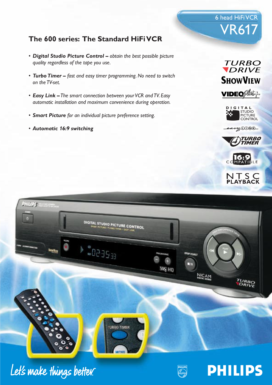 Philips VR617 manual head HiFi VCR, The 600 series The Standard HiFi VCR, quality regardless of the tape you use 
