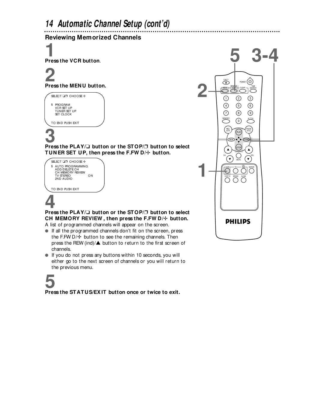 Philips VR624CAT owner manual Reviewing Memorized Channels, Press the STATUS/EXIT button once or twice to exit 