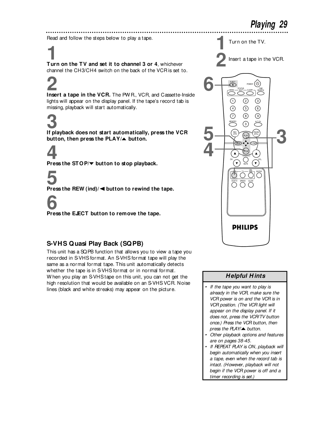 Philips VR624CAT owner manual VHS Quasi Play Back Sqpb, Read and follow the steps below to play a tape, 1Turn on the TV 