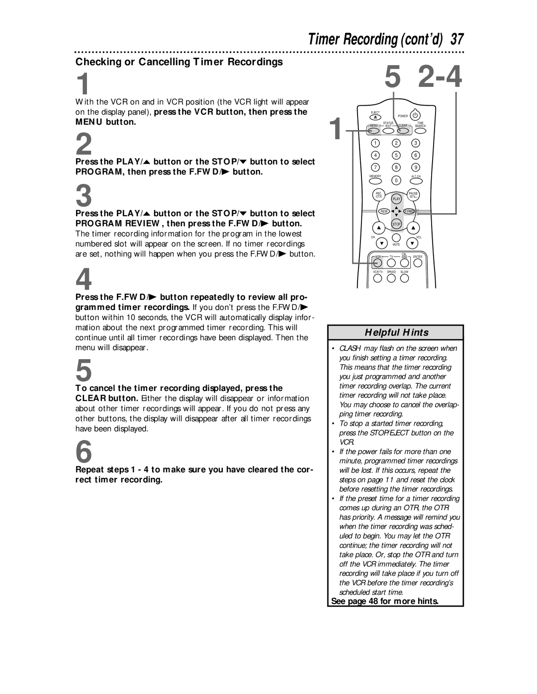 Philips VR624CAT owner manual Checking or Cancelling Timer Recordings, See page 48 for more hints 