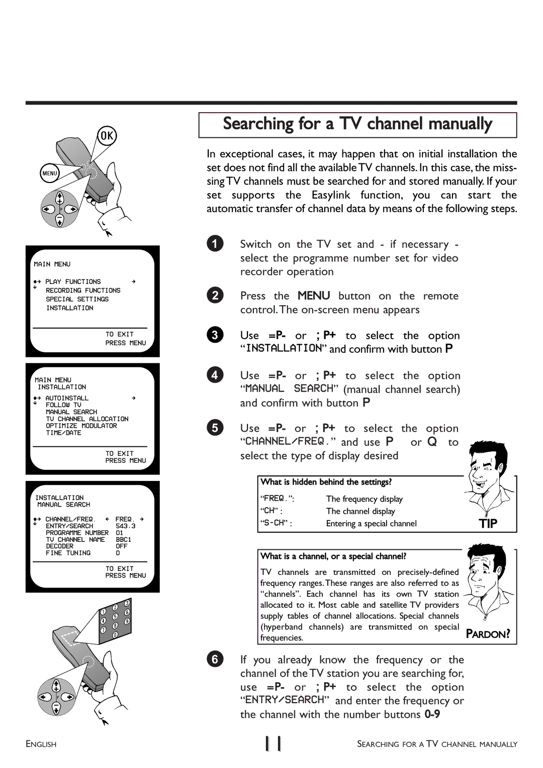 Philips VR766 Searching for a TV channel manually, Entering a special channel, What is a channel, or a special channel? 