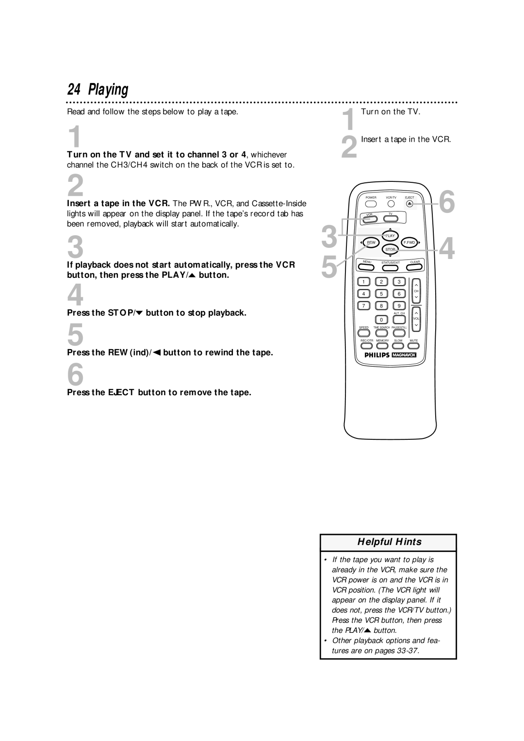 Philips VRA411AT Playing, Read and follow the steps below to play a tape, 1Turn on the TV 2Insert a tape in the VCR 