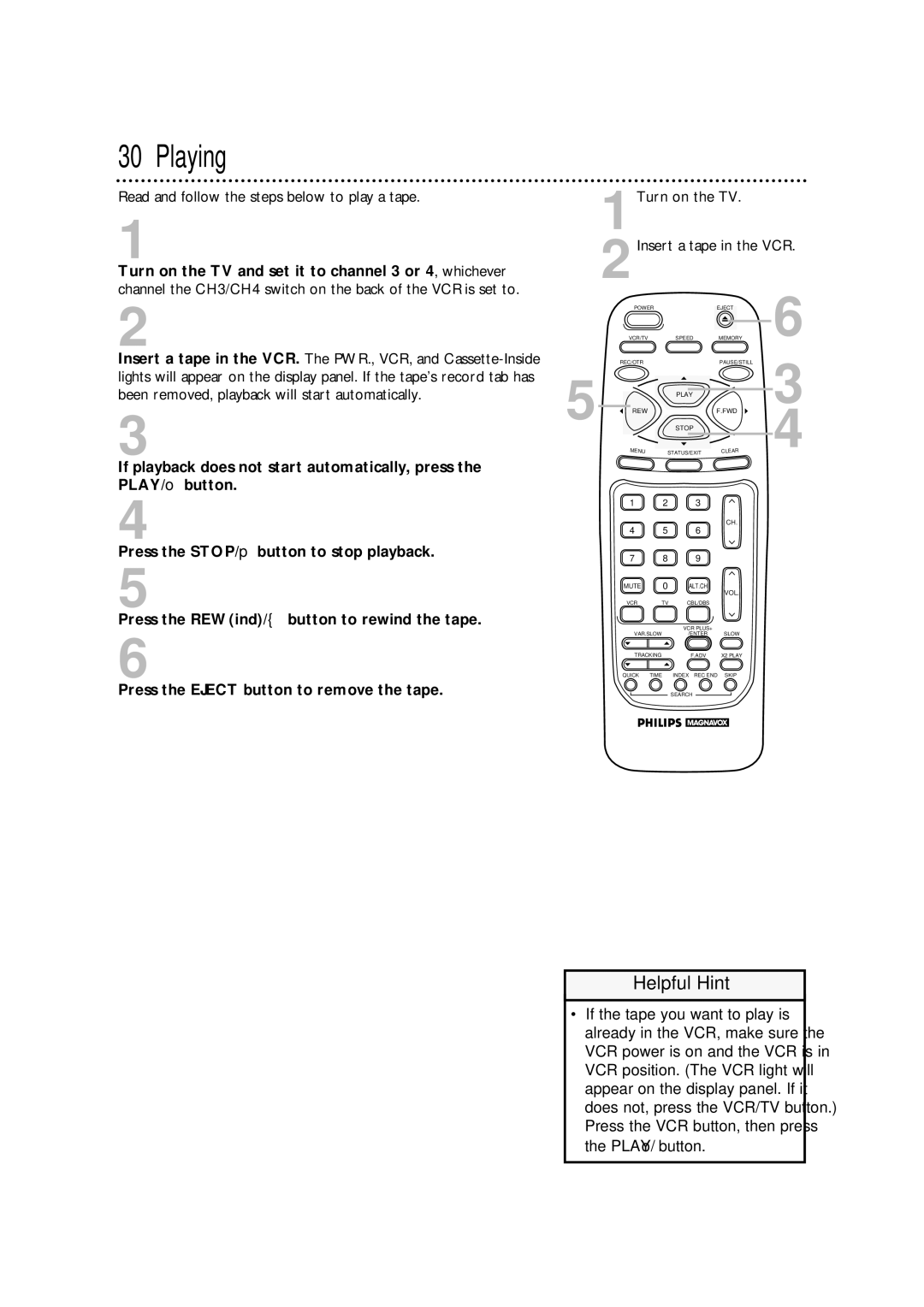 Philips VRA471AT Playing, Read and follow the steps below to play a tape, 1Turn on the TV 2Insert a tape in the VCR 