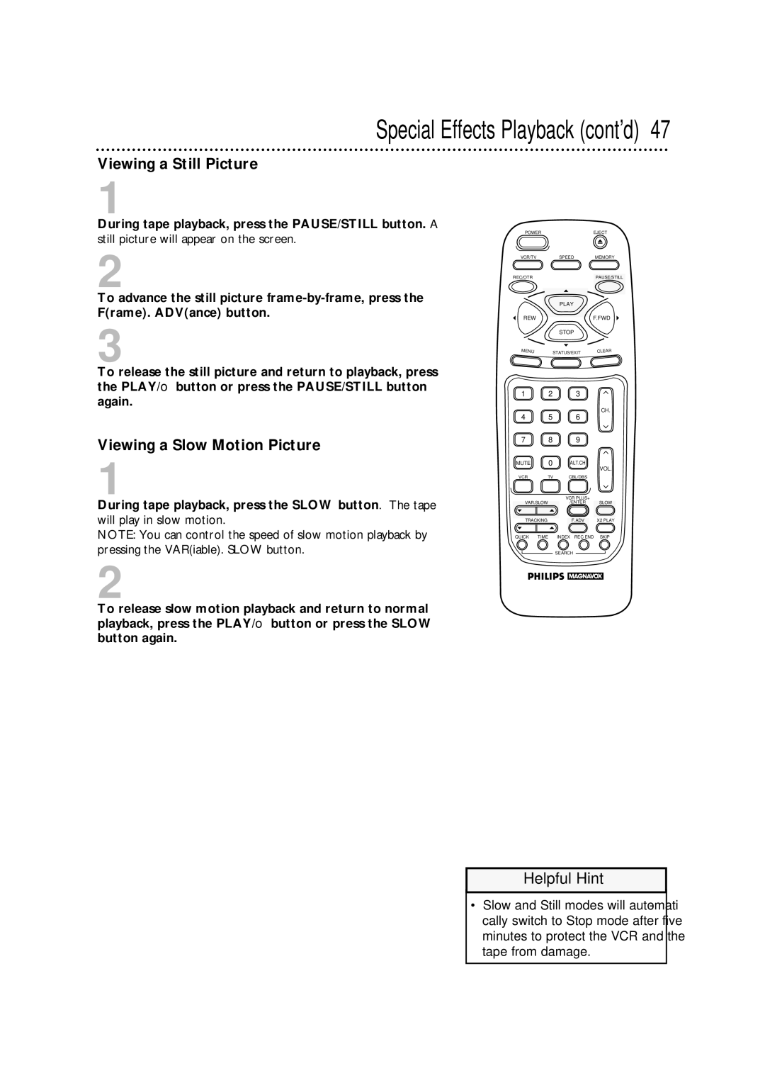 Philips VRA471AT Viewing a Still Picture, Viewing a Slow Motion Picture, Still picture will appear on the screen 