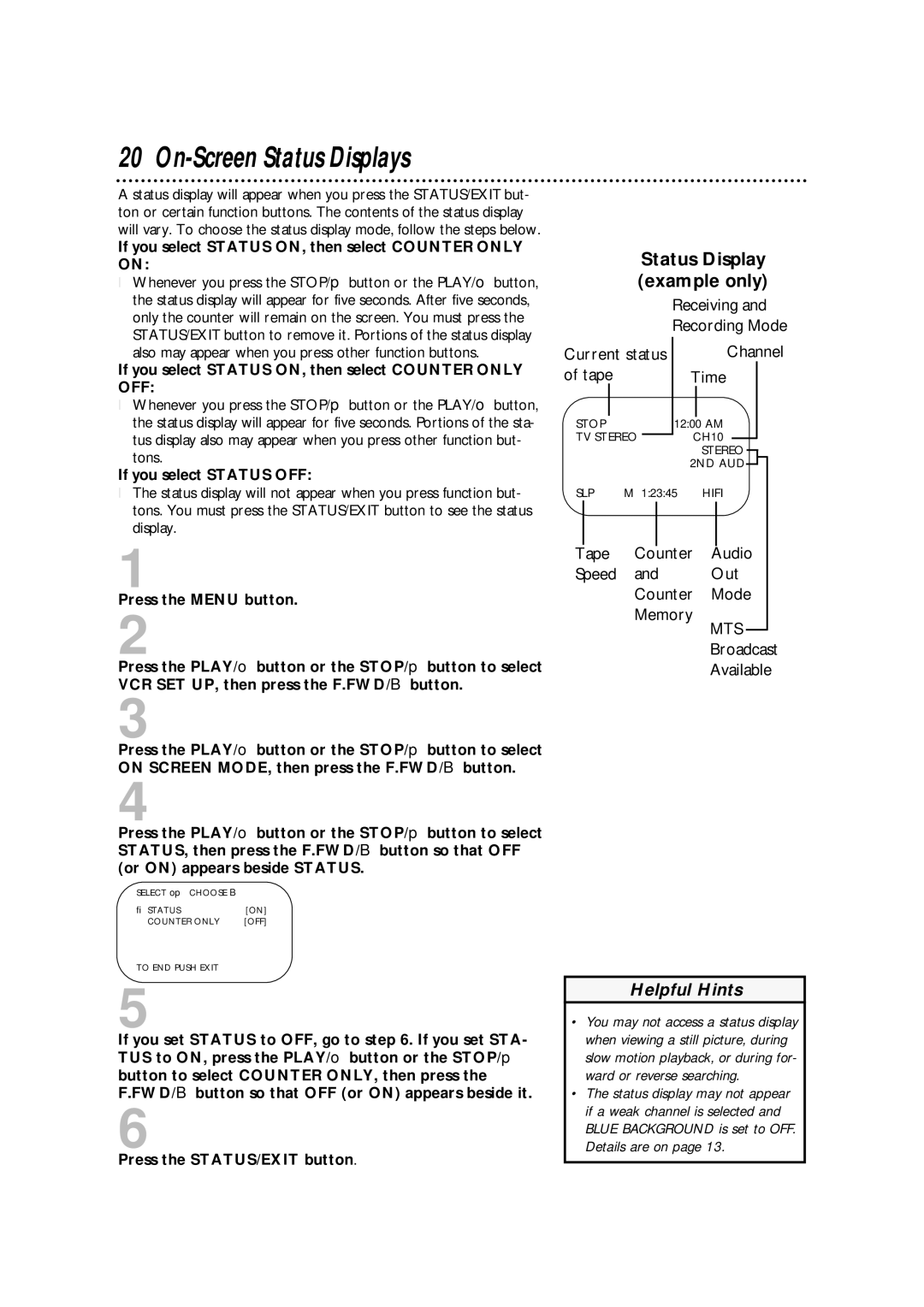 Philips VRA601AT owner manual On-Screen Status Displays, Status Display example only, If you select Status OFF 