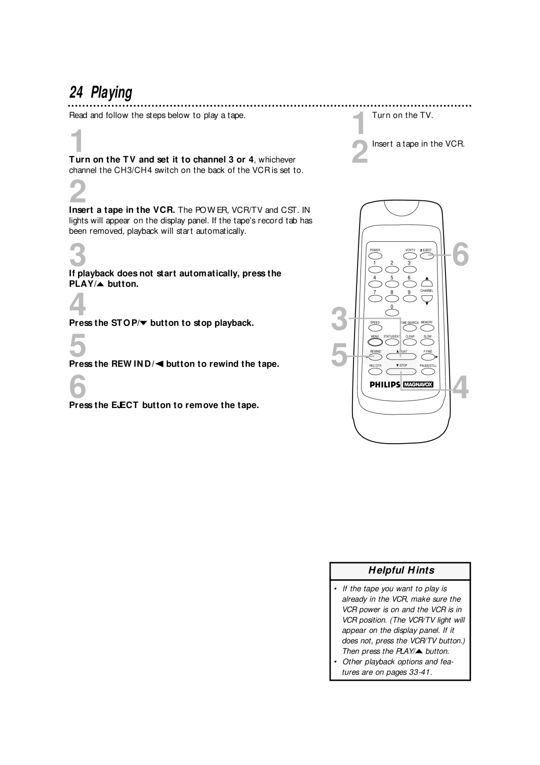 Philips VRA601AT Playing, Read and follow the steps below to play a tape, 1Turn on the TV 2Insert a tape in the VCR 