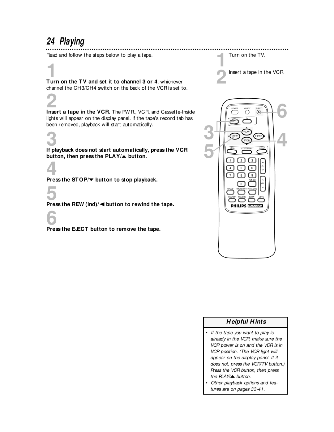 Philips VRA611AT Playing, Read and follow the steps below to play a tape, 1Turn on the TV 2Insert a tape in the VCR 