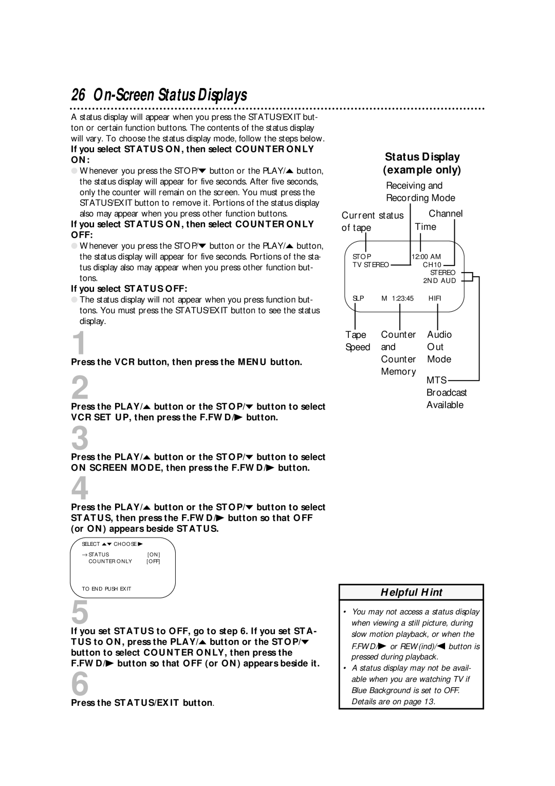 Philips VRA633AT owner manual On-Screen Status Displays, Status Display example only, If you select Status OFF 