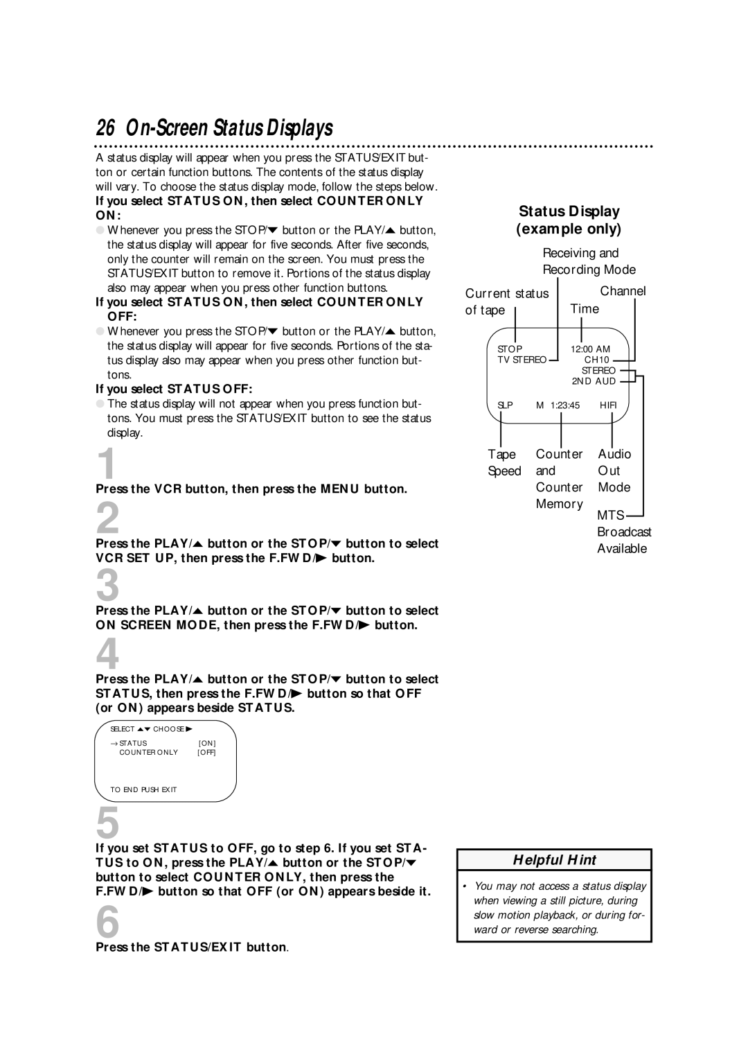 Philips VRA670AT owner manual On-Screen Status Displays, Status Display example only, If you select Status OFF 