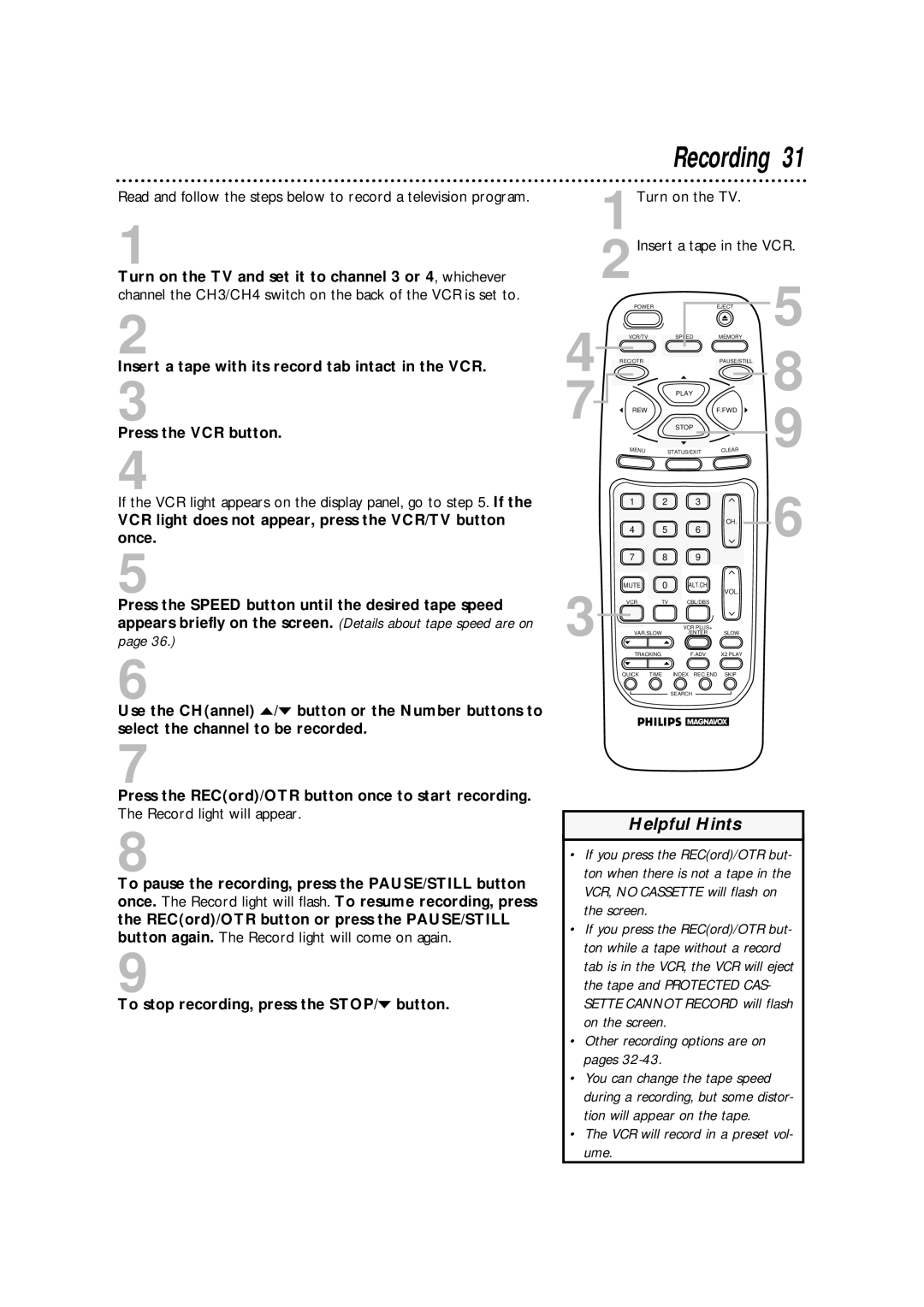 Philips VRA670AT owner manual Recording, Turn on the TV and set it to channel 3 or 4, whichever 