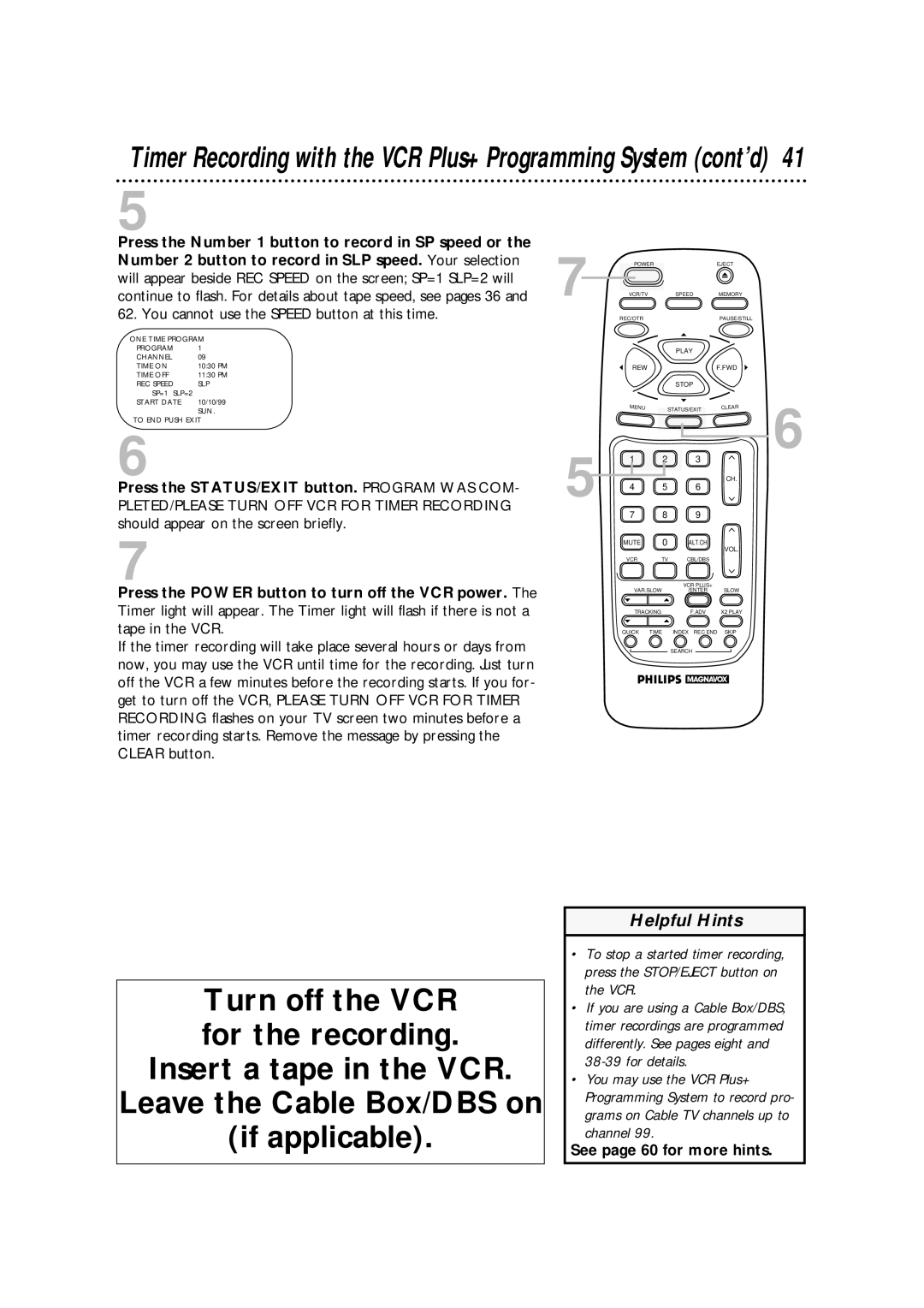 Philips VRA670AT owner manual Turn off the VCR for the recording 