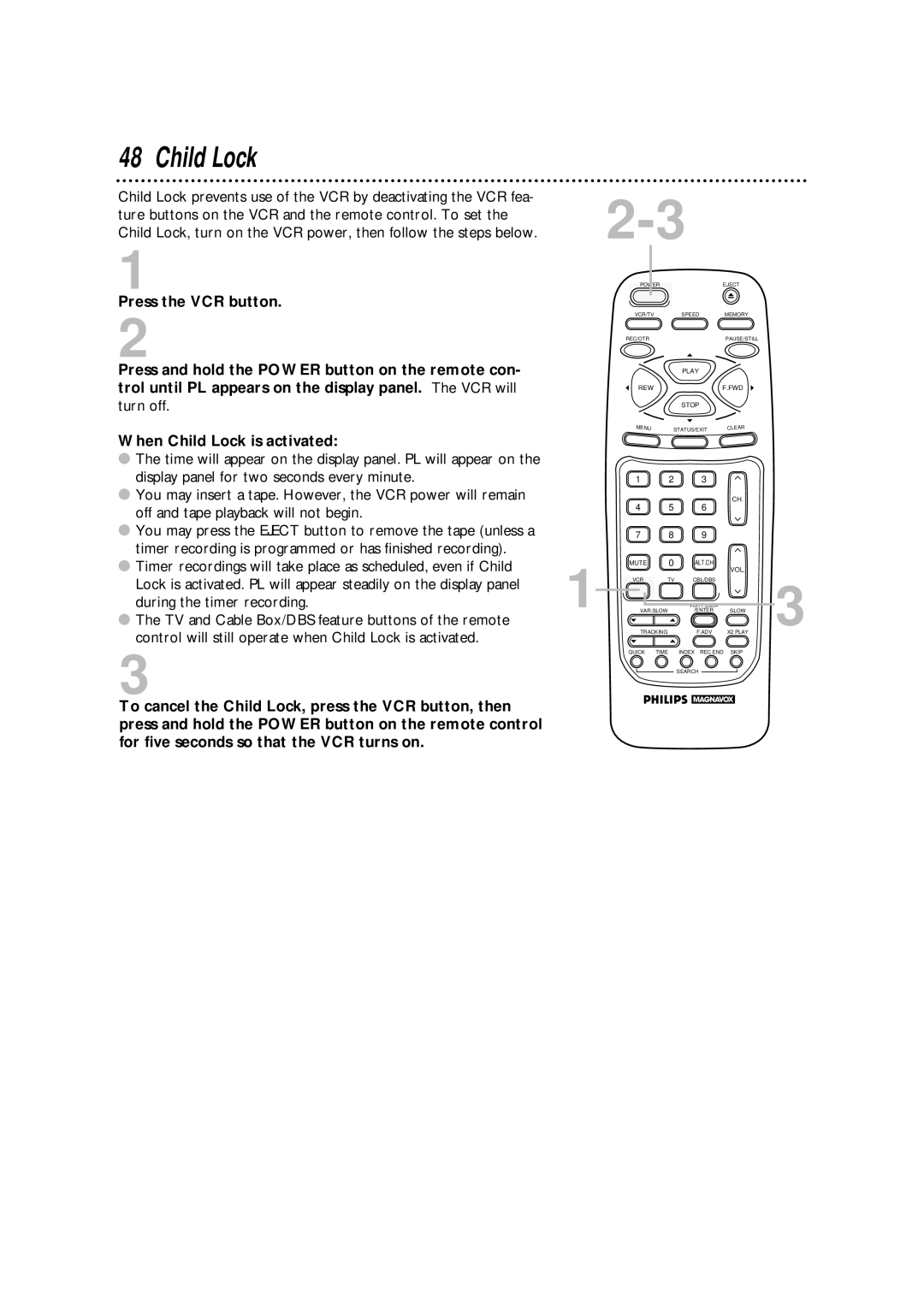 Philips VRA670AT owner manual When Child Lock is activated, During the timer recording 