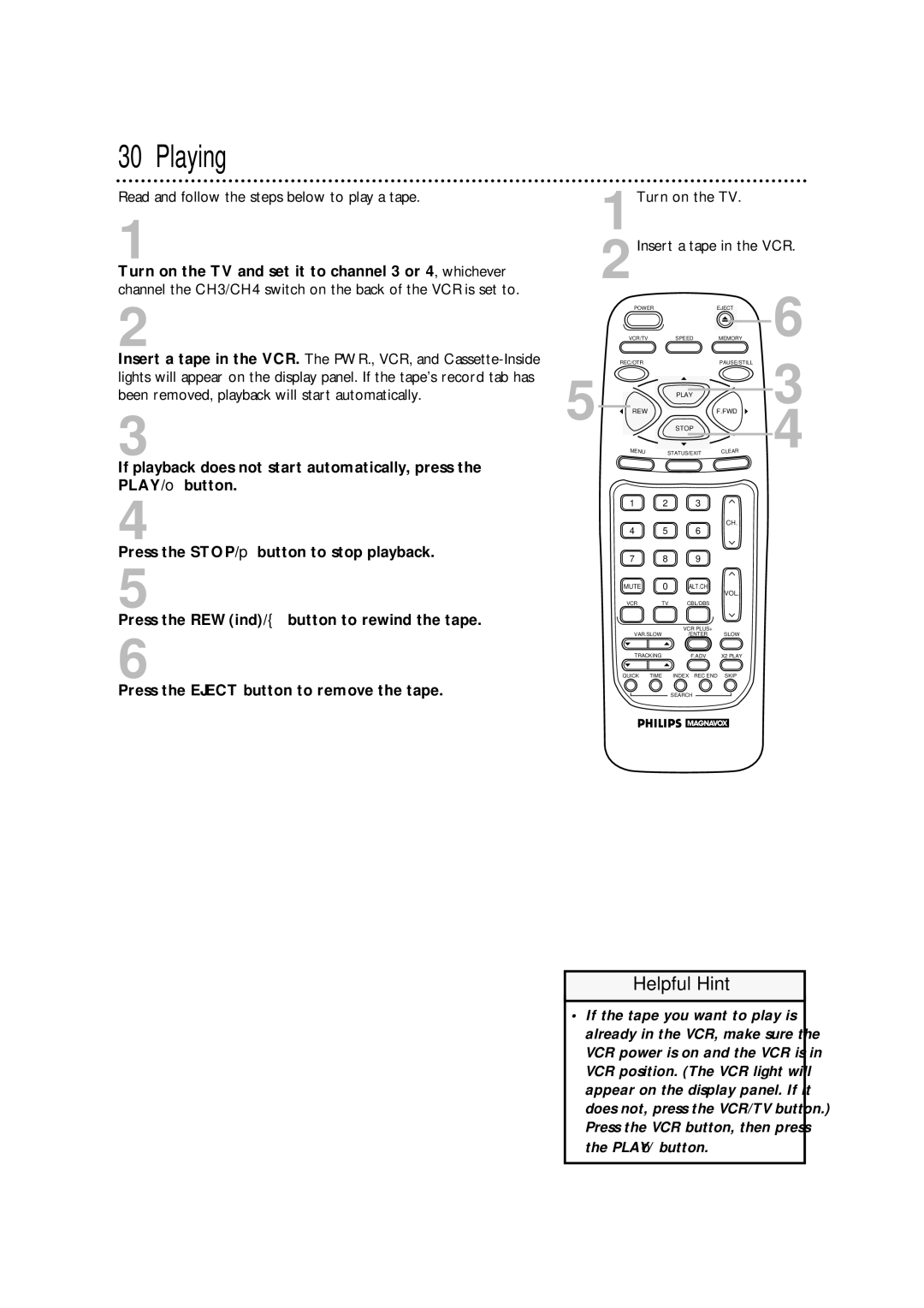 Philips VRA671AT Playing, Read and follow the steps below to play a tape, 1Turn on the TV 2Insert a tape in the VCR 