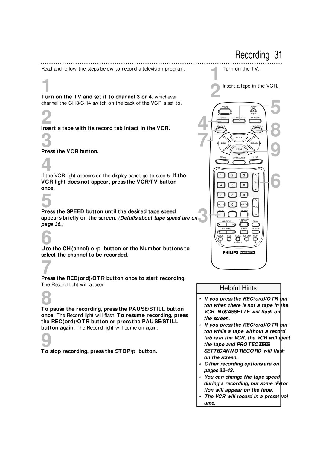 Philips VRA671AT owner manual Recording, Turn on the TV and set it to channel 3 or 4, whichever 