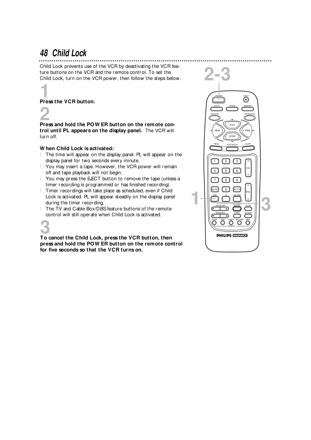 Philips VRA671AT owner manual When Child Lock is activated, During the timer recording 