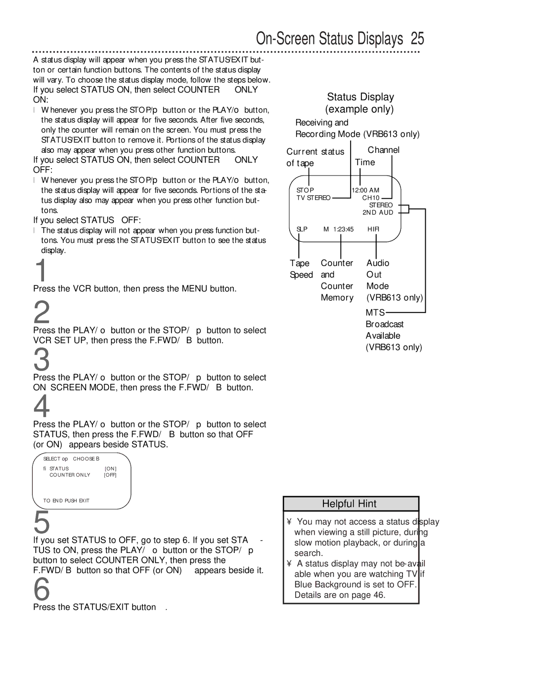 Philips VRB413AT, VRB613AT owner manual On-Screen Status Displays, Status Display example only, If you select Status OFF 