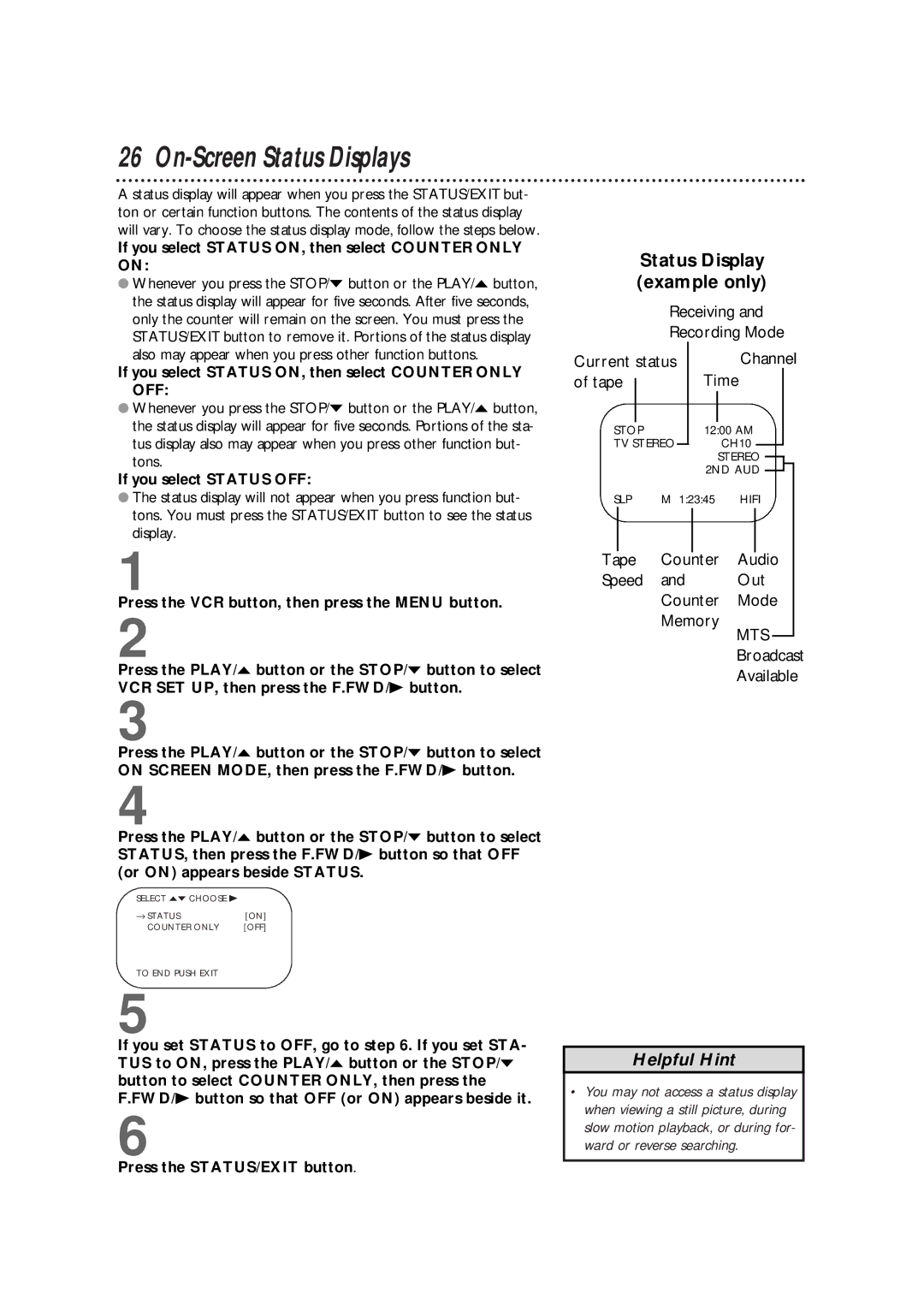 Philips VRB664AT owner manual On-Screen Status Displays, Status Display example only, If you select Status OFF 