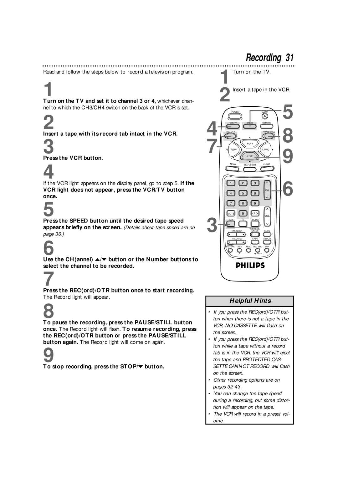 Philips VRB664AT owner manual Recording, Turn on the TV and set it to channel 3 or 4, whichever chan 