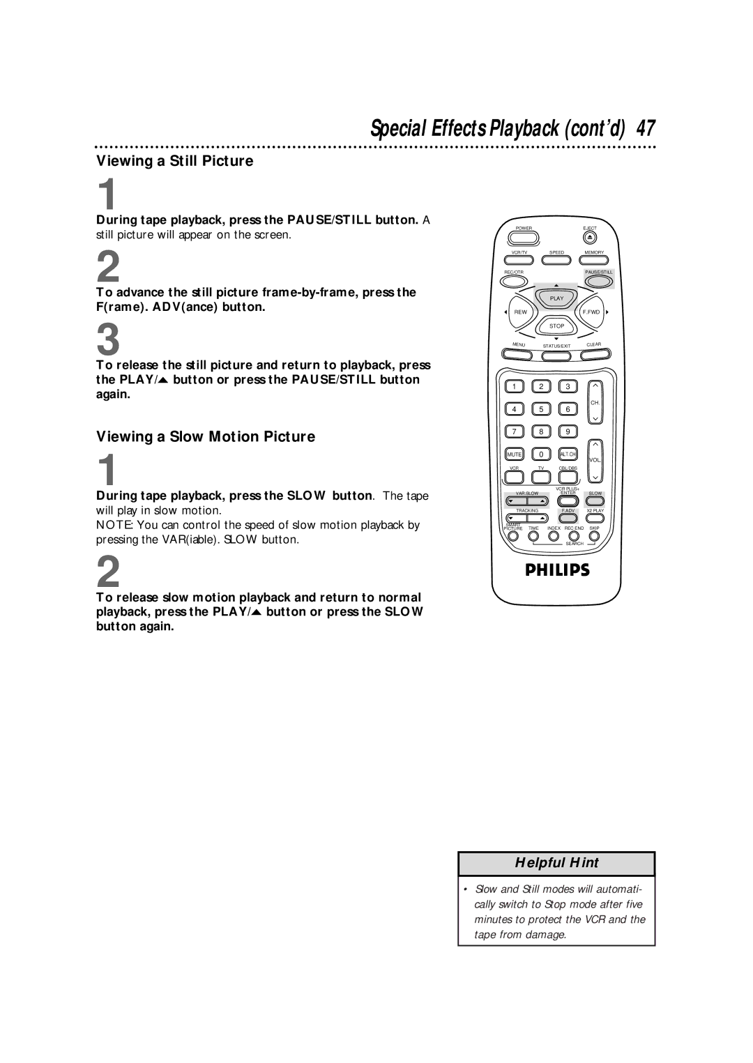 Philips VRB664AT owner manual Viewing a Still Picture, Viewing a Slow Motion Picture 