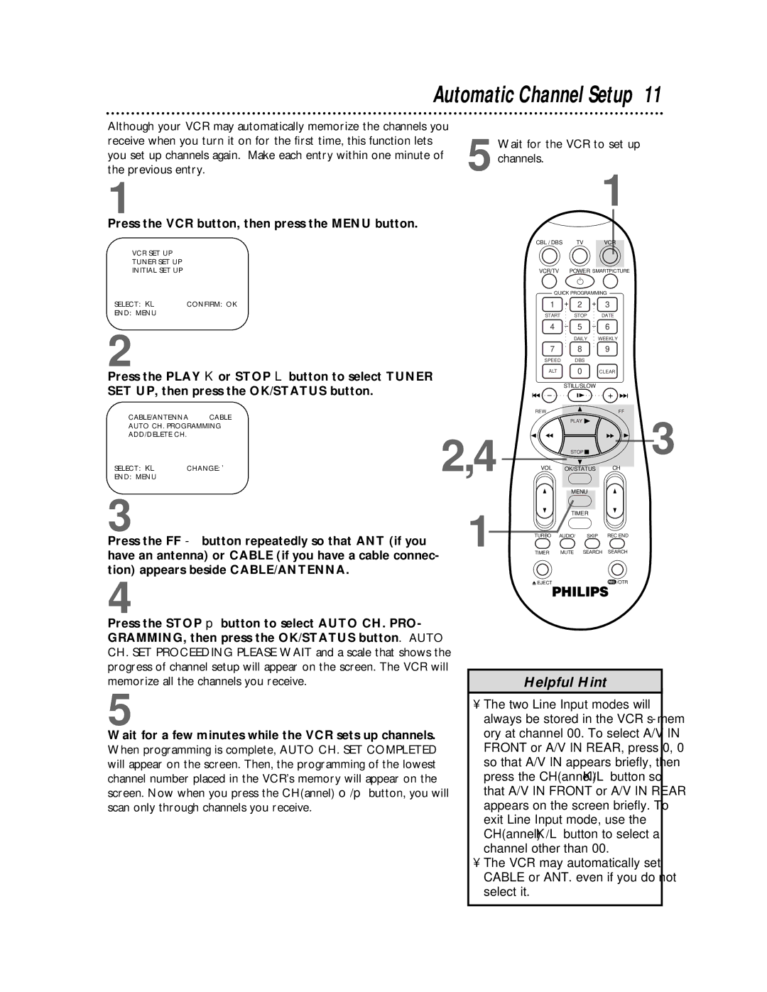 Philips VRB615AT Press the VCR button, then press the Menu button, Press the FF button repeatedly so that ANT if you 