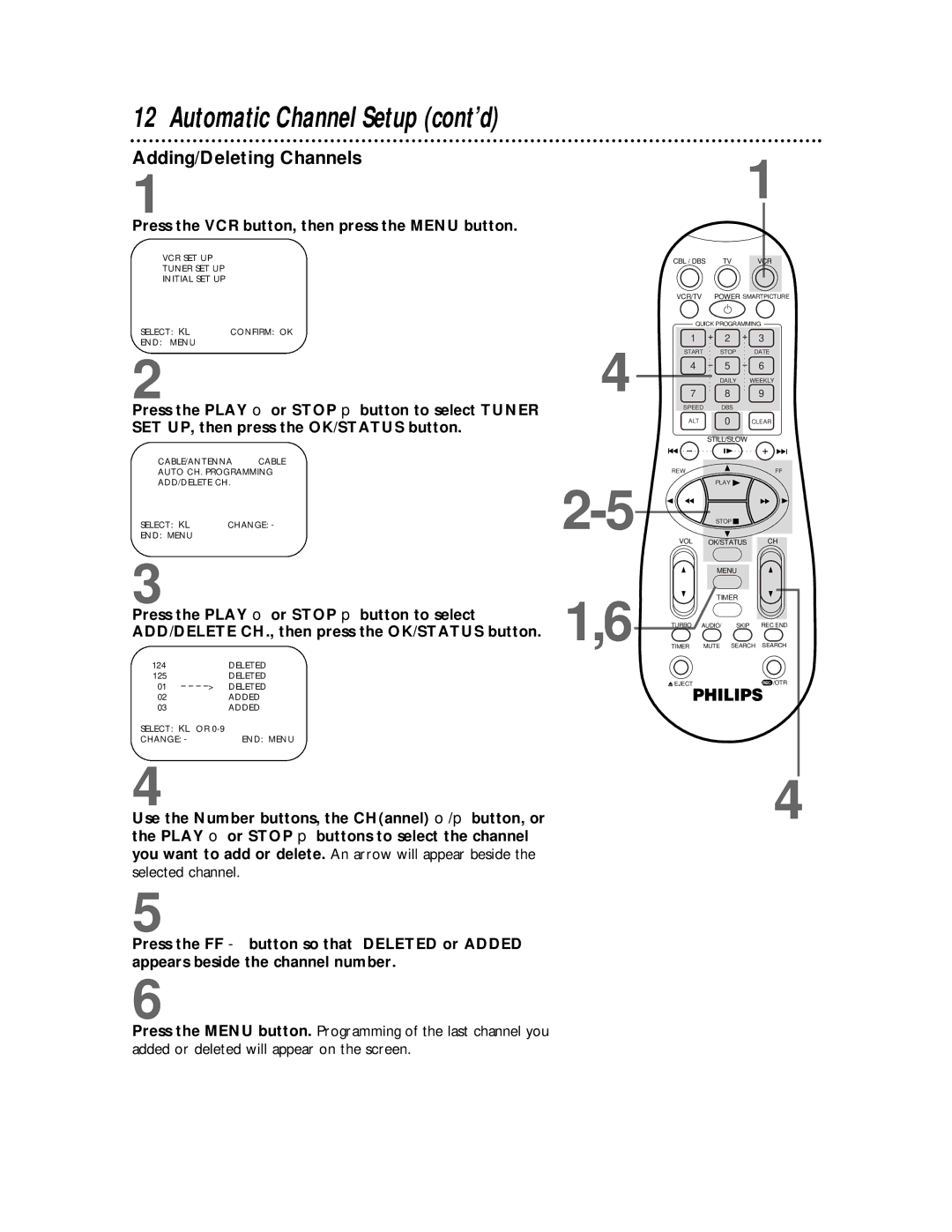 Philips VRB665AT, VRB615AT owner manual Adding/Deleting Channels, Press the Play o or Stop p button to select 