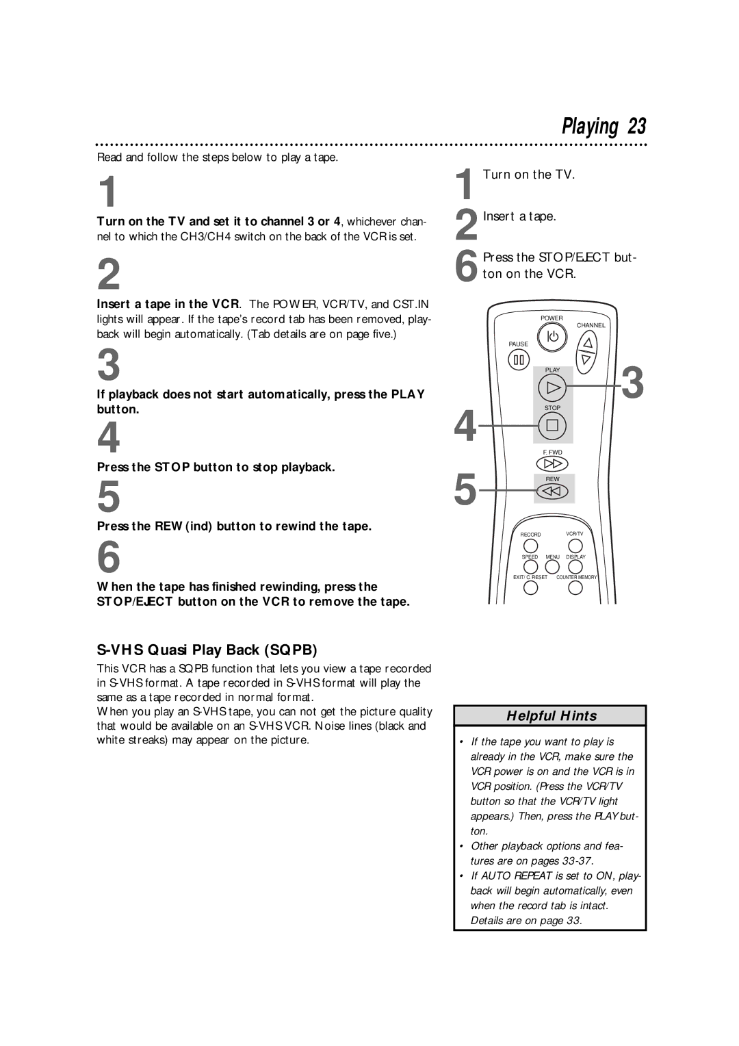 Philips VRKD11YL, VRKD12BL warranty Playing, VHS Quasi Play Back Sqpb, Read and follow the steps below to play a tape 