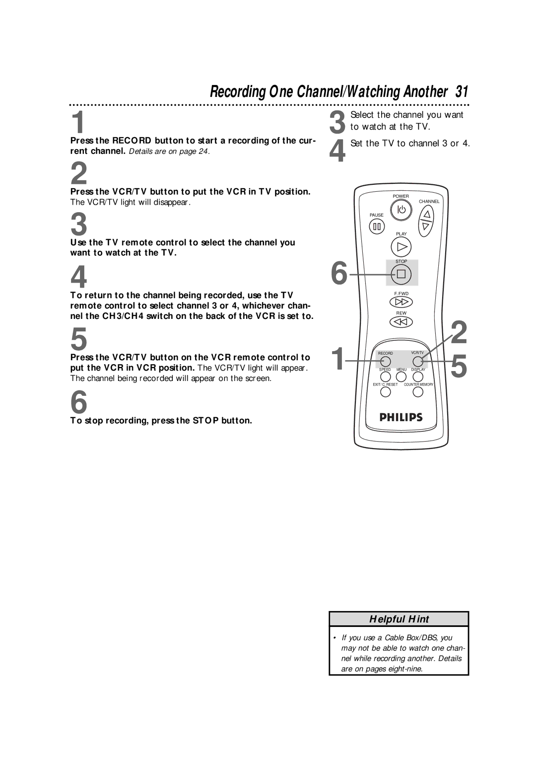 Philips VRKD11YL, VRKD12BL warranty VCR/TV light will disappear, To stop recording, press the Stop button 