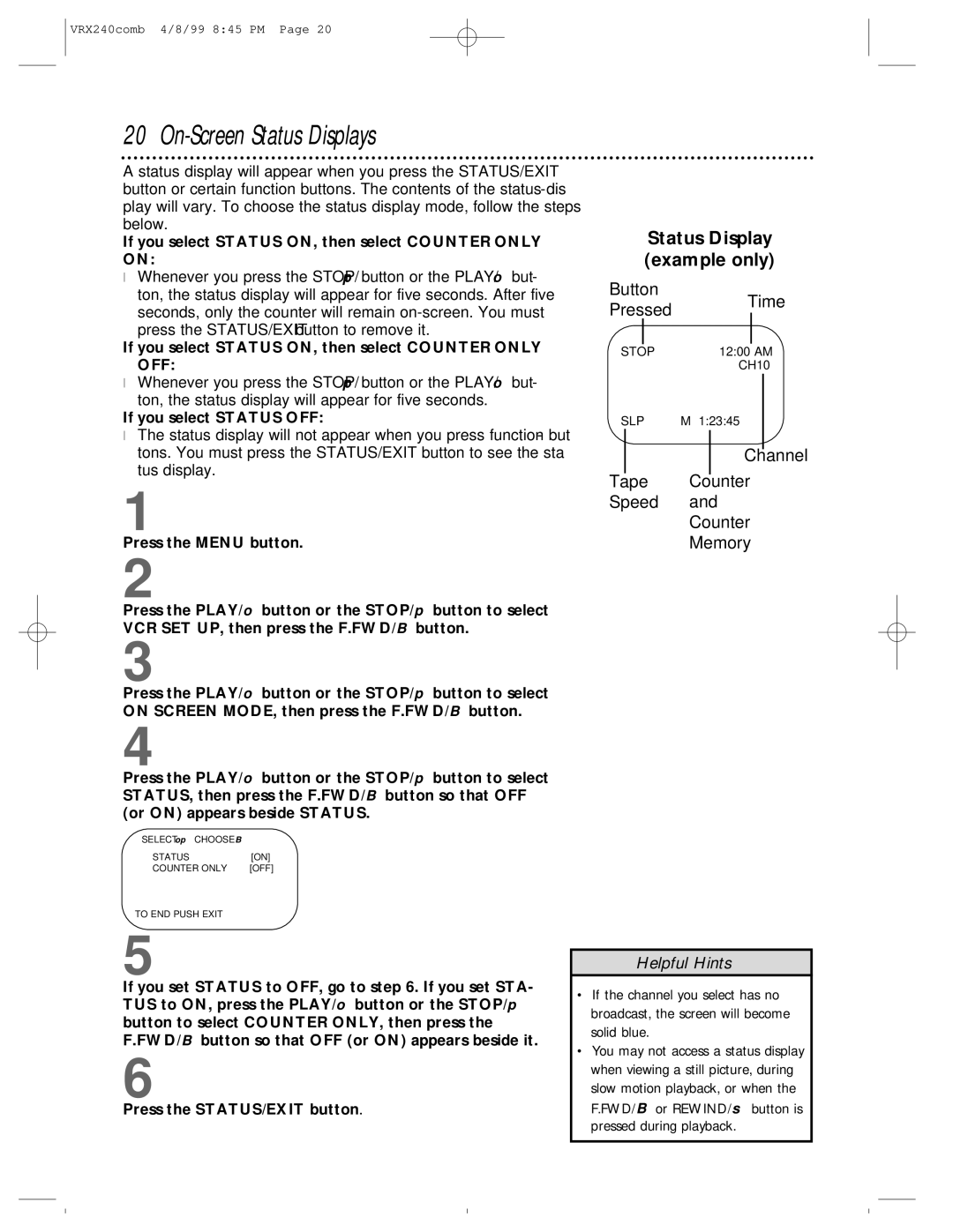 Philips VRX242AT owner manual On-Screen Status Displays, Status Display example only, If you select Status OFF 