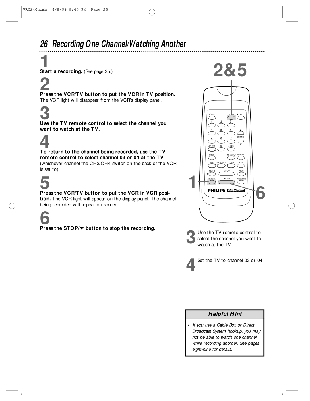 Philips VRX242AT owner manual Recording One Channel/Watching Another, To return to the channel being recorded, use the TV 