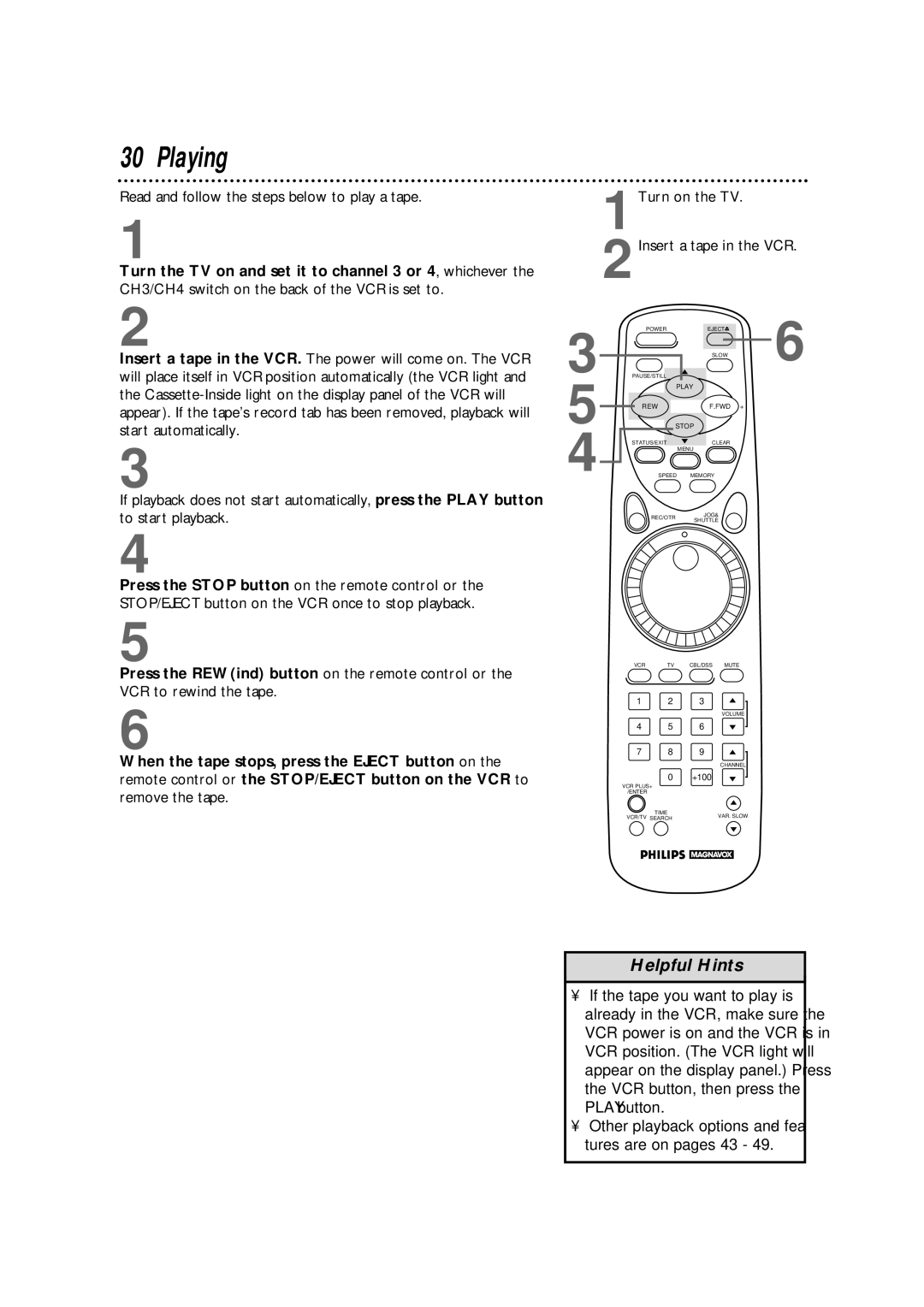 Philips VRX364AT Playing, Read and follow the steps below to play a tape, 1Turn on the TV 2Insert a tape in the VCR 