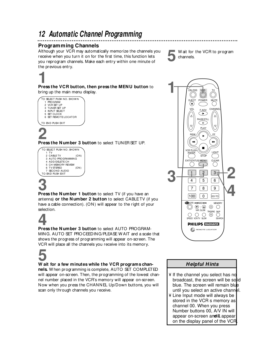 Philips VRX442 Programming Channels, Press the Number 3 button to select Tuner SET UP, On the display panel of the VCR 