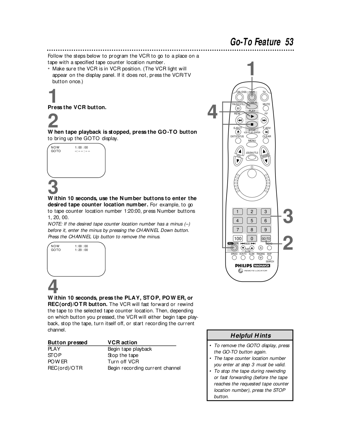 Philips VRX463 warranty To bring up the Goto display, Begin tape playback, Stop the tape, Turn off VCR, RECord/OTR 