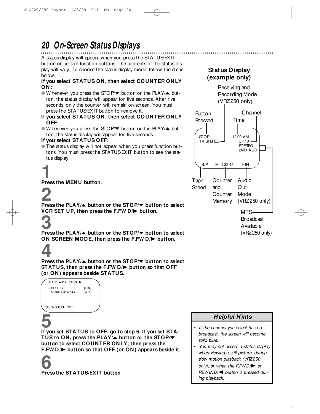 Philips VRZ250AT, VRZ220AT owner manual On-Screen Status Displays, Status Display example only, If you select Status OFF 