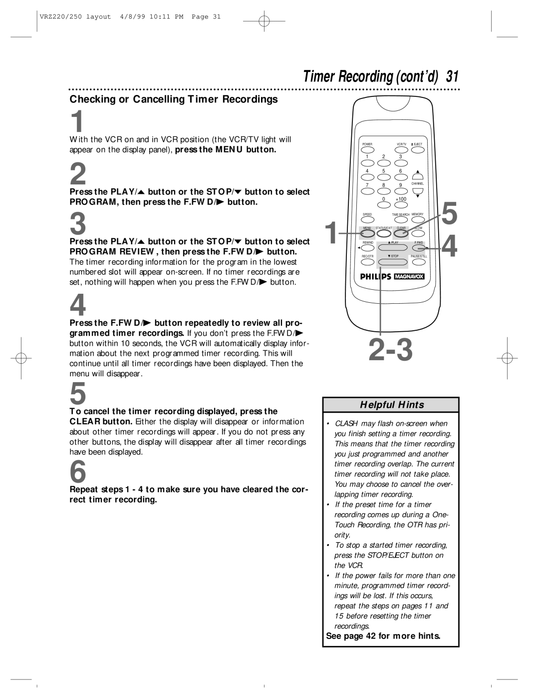 Philips VRZ220AT, VRZ250AT Checking or Cancelling Timer Recordings, Press the PLAY/o button or the STOP/p button to select 