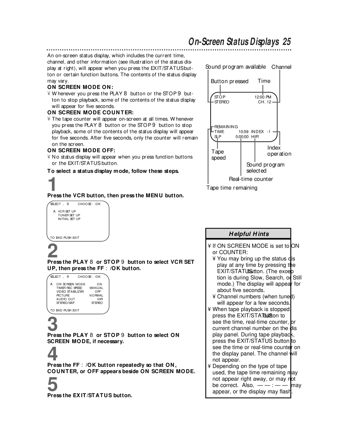 Philips VRZ255 owner manual Operation, Sound program selected, If on Screen Mode is set to on or Counter 