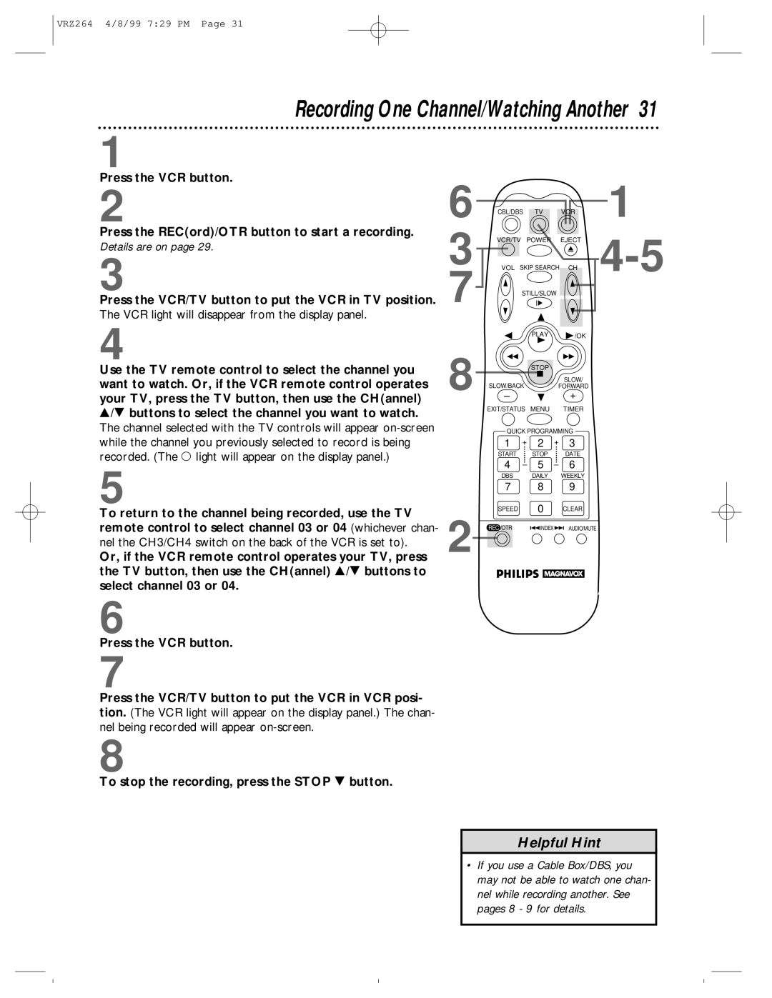 Philips VRZ244, VRZ264 owner manual Recording One Channel/Watching Another, VCR light will disappear from the display panel 