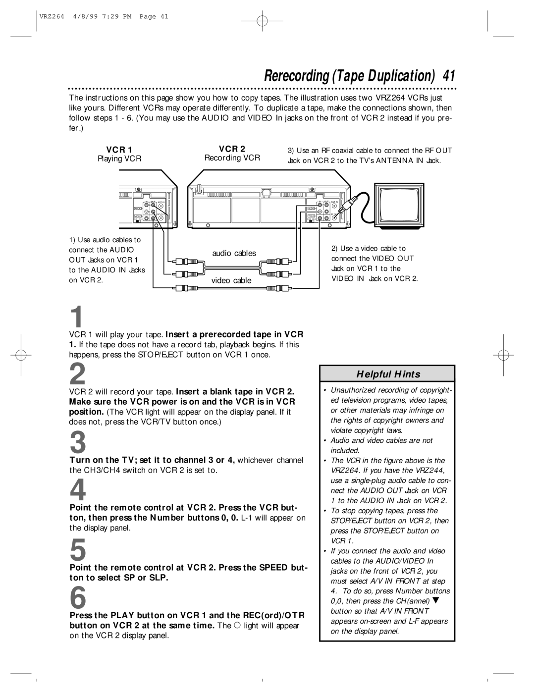 Philips VRZ244, VRZ264 Rerecording Tape Duplication, VCR 1 will play your tape. Insert a prerecorded tape in VCR 