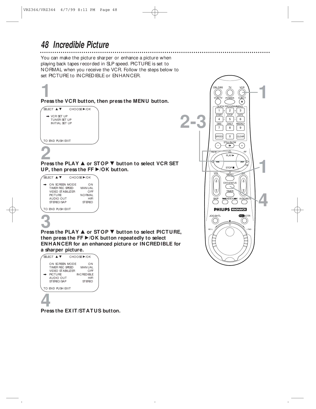 Philips VRZ364AT Incredible Picture, Press the Play 8 or Stop 9 button to select VCR SET, UP, then press the FF /OK button 