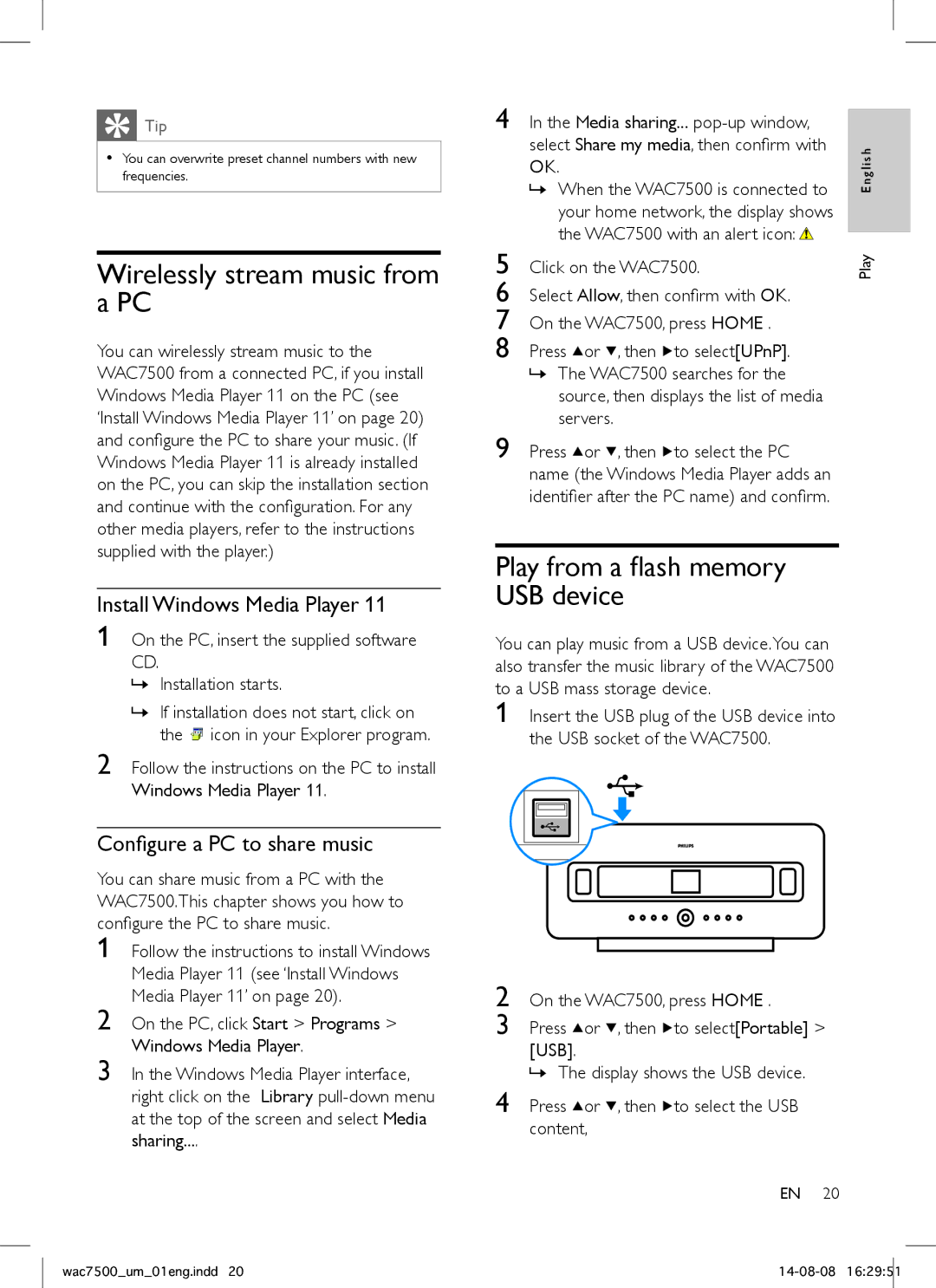 Philips WAC7500 Wirelessly stream music from a PC, Play from a flash memory USB device, Install Windows Media Player 