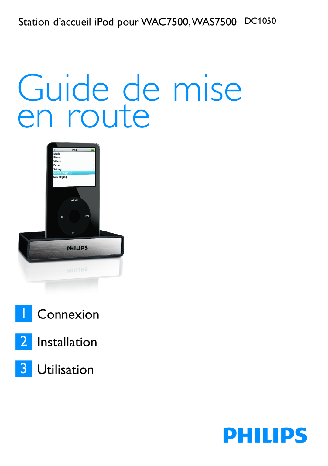 Philips WAC7500 manual Guide de mise en route, 1Connexion 2Installation 3Utilisation 