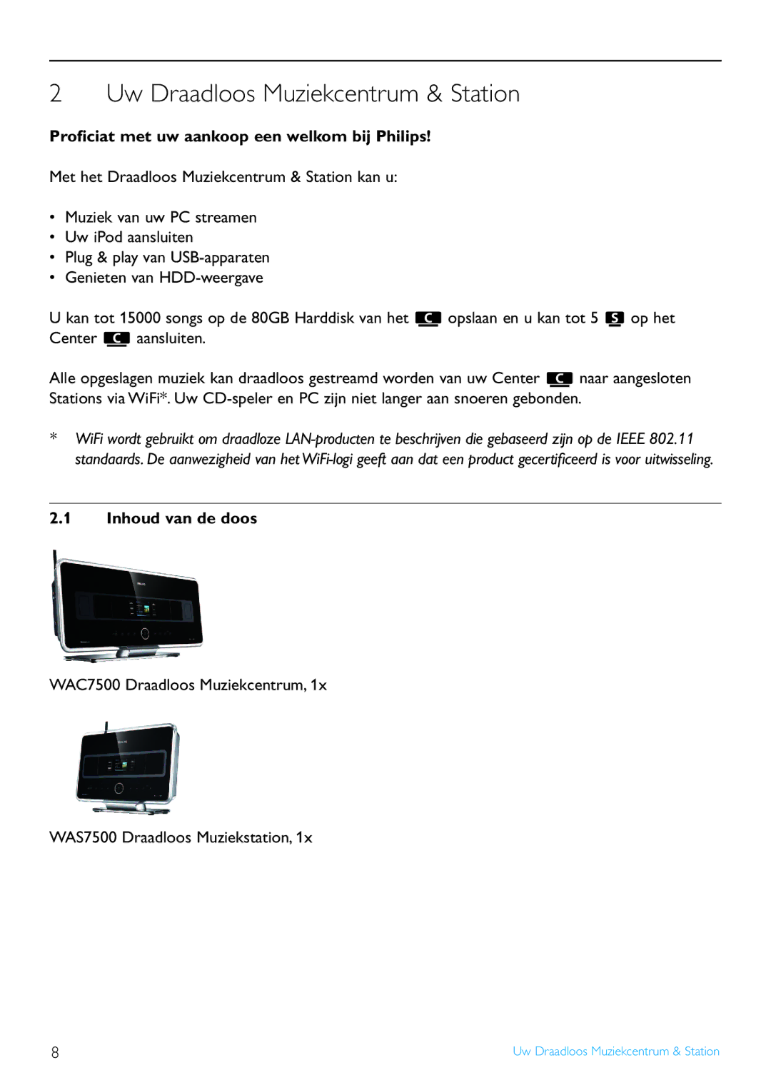 Philips WACS7500 Uw Draadloos Muziekcentrum & Station, Proﬁciat met uw aankoop een welkom bij Philips, Inhoud van de doos 