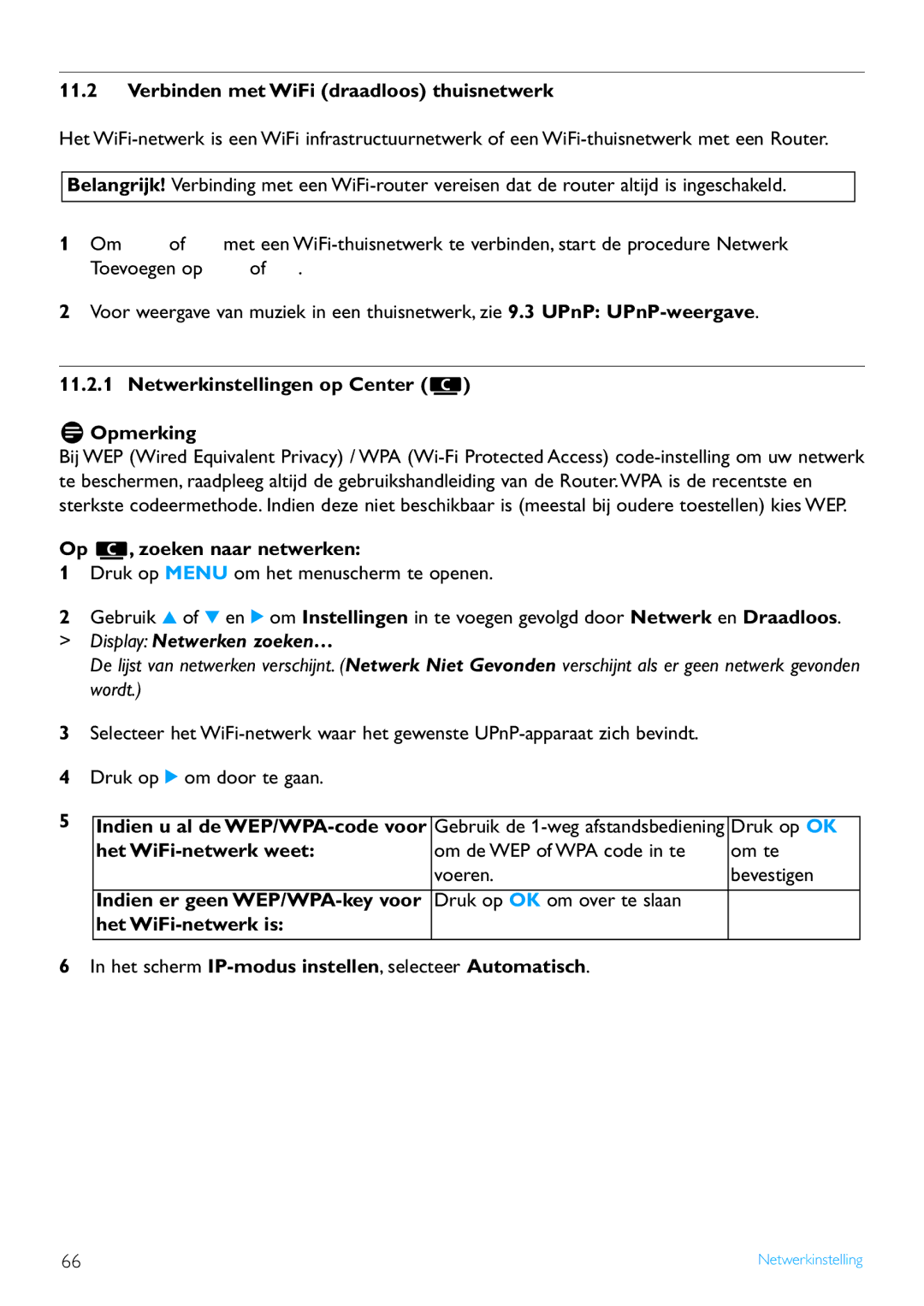 Philips WACS7500 manual Verbinden met WiFi draadloos thuisnetwerk, Netwerkinstellingen op Center Opmerking, Druk op OK 