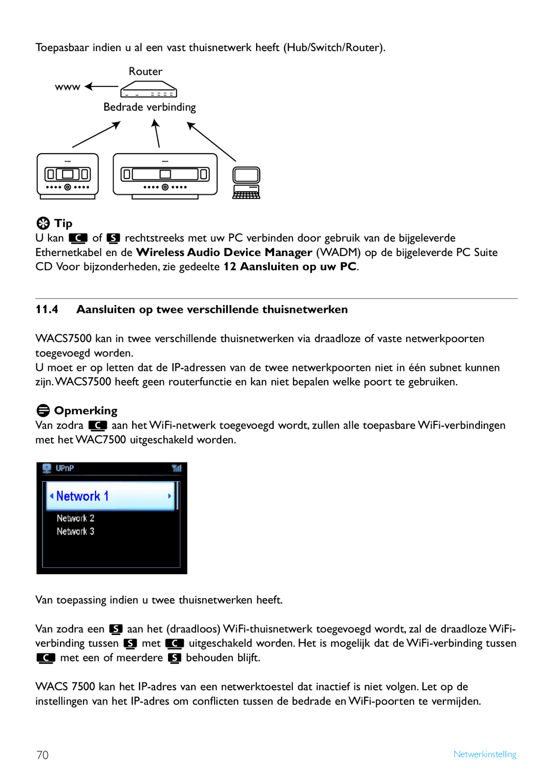 Philips WACS7500 Bedrade verbinding, Aansluiten op twee verschillende thuisnetwerken, Met een of meerdere behouden blijft 