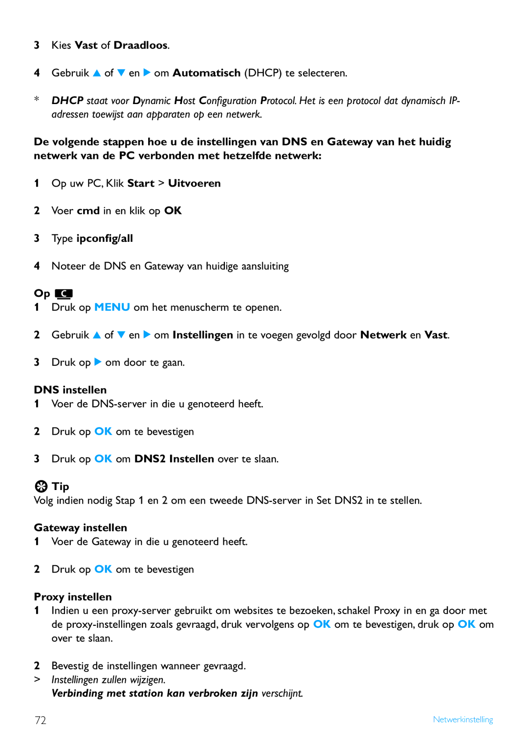 Philips WACS7500 manual Kies Vast of Draadloos, Type ipconﬁg/all, DNS instellen, Gateway instellen, Proxy instellen 