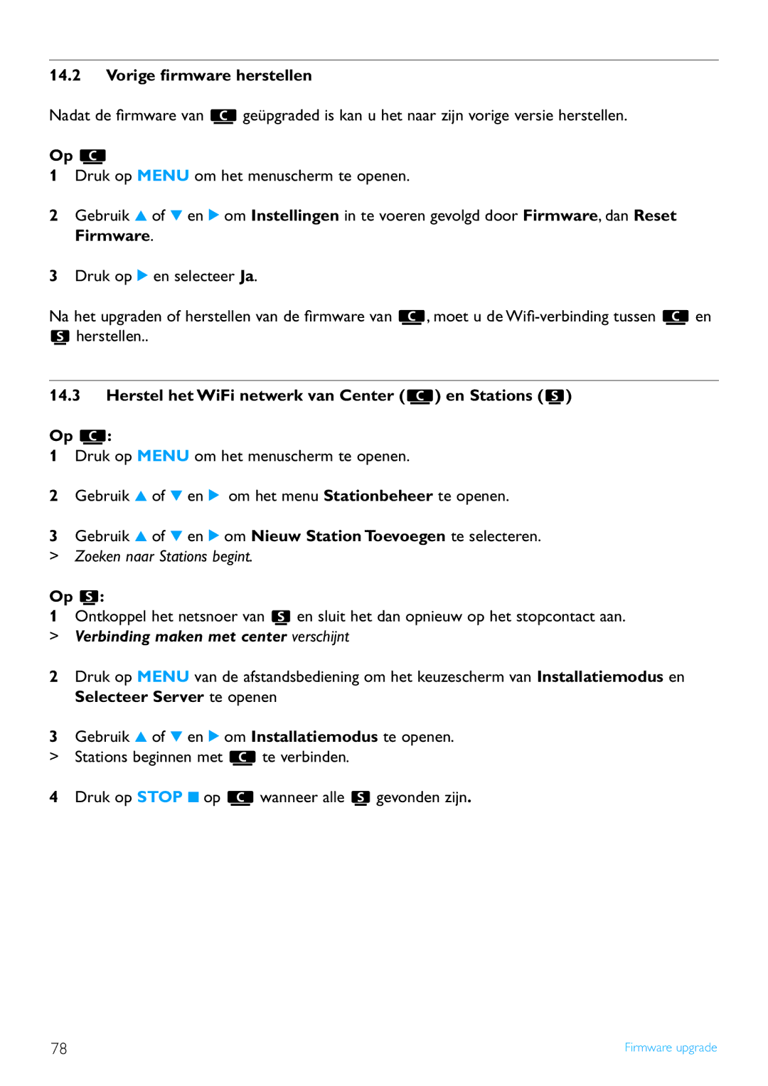 Philips WACS7500 manual Vorige ﬁrmware herstellen, Herstel het WiFi netwerk van Center en Stations 