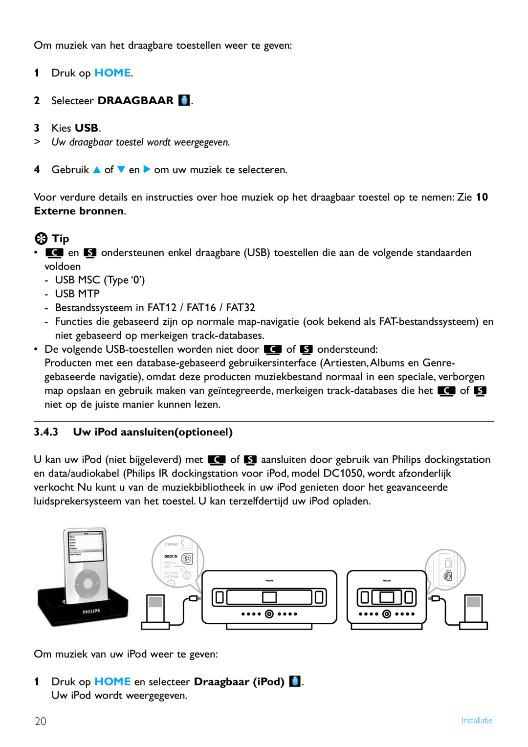 Philips WACS7500 manual > Uw draagbaar toestel wordt weergegeven, Externe bronnen Tip, 3.4.3Uw iPod aansluitenoptioneel 